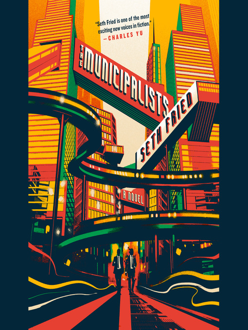 Title details for The Municipalists by Seth Fried - Available